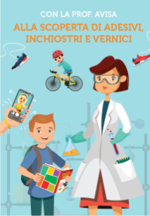 CON LA PROF. AVISA - Alla scoperta di adesivi, inchiostri e vernici